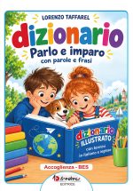 Parlo e imparo: dizionario illustrato con parole e frasi